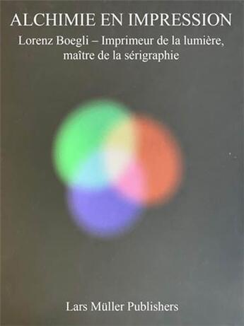 Couverture du livre « Alchimie en impression /francais » de Lorenz Boegli aux éditions Lars Muller