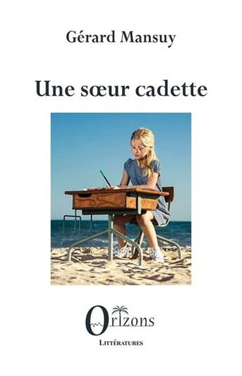 Couverture du livre « Une soeur cadette » de Gerard Mansuy aux éditions Orizons