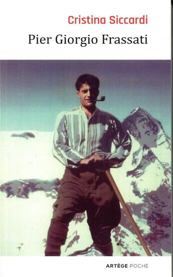 Couverture du livre « Pier Giorgio Frassati ; modèle pour les chrétiens du troisième millénaire » de Cristina Siccardi aux éditions Artege