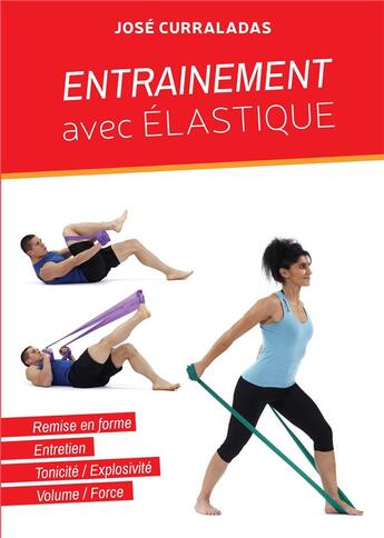 Couverture du livre « Entraînement avec élastique » de Jose Curraladas aux éditions Bookelis