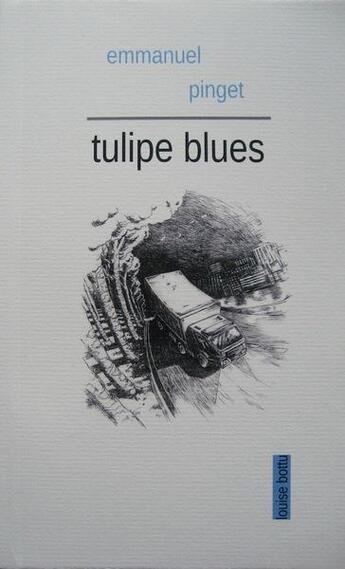 Couverture du livre « Tulipe blues » de Emmanuel Pinget aux éditions Louise Bottu