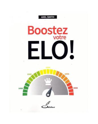 Couverture du livre « Boostez votre Elo ! » de Axel Smith aux éditions Olibris