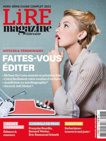 Couverture du livre « Lire, le magazine littéraire Hors-Série : écrire et se faire éditer 2022 : le guide complet » de Le Magazine Litteraire Lire aux éditions Lire Magazine