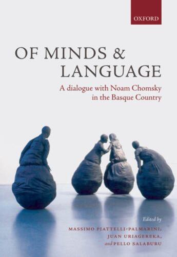 Couverture du livre « Of Minds and Language: A Dialogue with Noam Chomsky in the Basque Coun » de Massimo Piattelli Palmarini aux éditions Oup Oxford