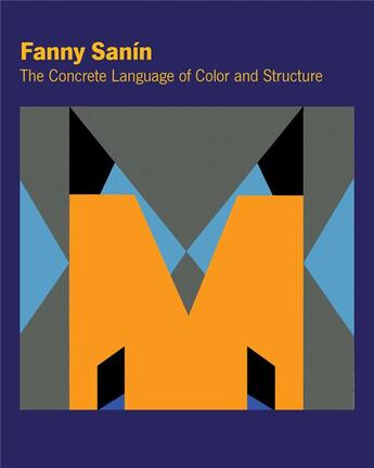 Couverture du livre « Fanny sanin the concrete language of color and structure » de Sanin Fanny aux éditions Lucia Marquand