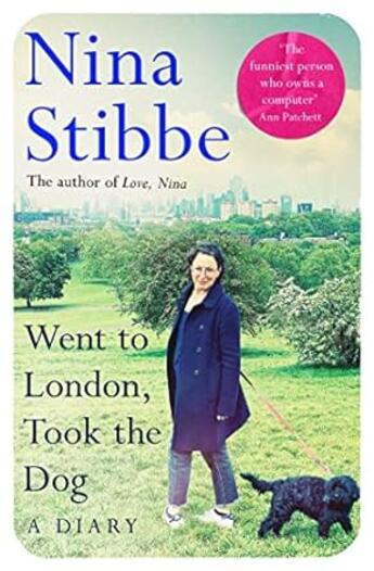 Couverture du livre « WENT TO LONDON, TOOK THE DOG - A DIARY » de Nina Stibbe aux éditions Picador Uk