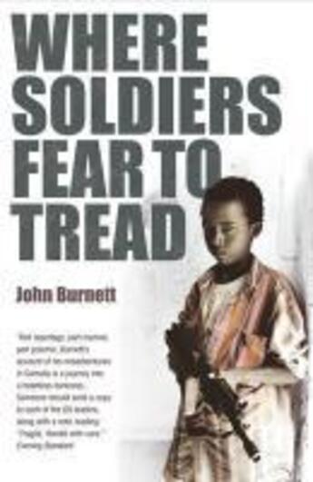 Couverture du livre « Where Soldiers Fear To Tread » de Burnett John aux éditions Random House Digital