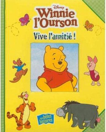 Couverture du livre « Winnie l'Ourson : vive l'amitié ! » de Clotilde Gaudelus aux éditions Pi Kids