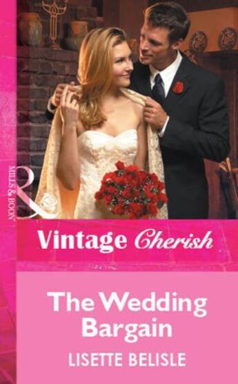 Couverture du livre « The Wedding Bargain (Mills & Boon Vintage Cherish) » de Belisle Lisette aux éditions Mills & Boon Series