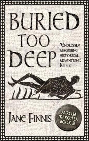 Couverture du livre « Buried Too Deep » de Finnis Jane aux éditions Head Of Zeus