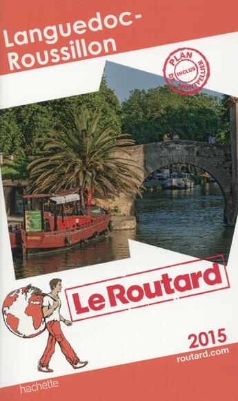 Couverture du livre « GUIDE DU ROUTARD ; Languedoc-Roussillon (édition 2015) » de Collectif Hachette aux éditions Hachette Tourisme