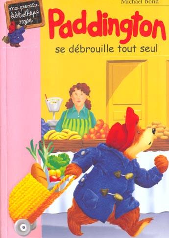 Couverture du livre « Paddington se débrouille tout seul » de Michael Bond aux éditions Le Livre De Poche Jeunesse