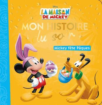 Couverture du livre « Mon histoire du soir : Mickey fête Pâques » de Disney aux éditions Disney Hachette