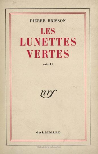 Couverture du livre « Les lunettes vertes » de Pierre Brisson aux éditions Gallimard