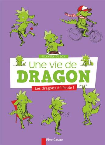 Couverture du livre « Une vie de dragon t.2 ; les dragons à l'école » de Joanna Olech aux éditions Pere Castor