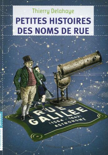 Couverture du livre « Petites histoires des noms de rue » de Thierry Delahaye aux éditions Pere Castor