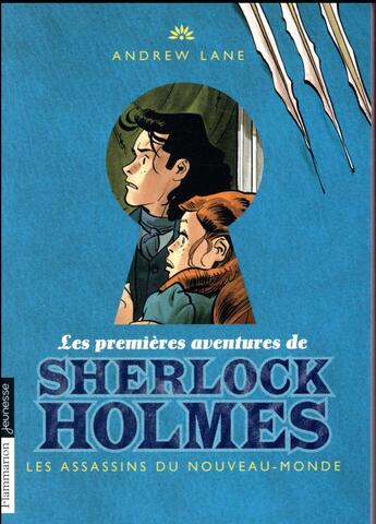 Couverture du livre « Les premières aventures de Sherlock Holmes t.2 ; les assassins du Nouveau-Monde » de Andrew Lane aux éditions Pere Castor