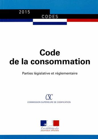 Couverture du livre « Code de la consommation » de Journaux Officiels aux éditions Documentation Francaise