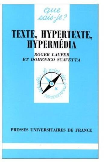 Couverture du livre « Texte, hypertexte , hypermédia » de Laufer/Scavetta R/D aux éditions Que Sais-je ?