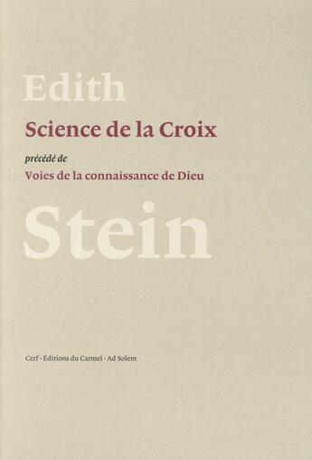 Couverture du livre « La science de la croix, precedee de voies de la connaissance de dieu » de Stein E aux éditions Cerf