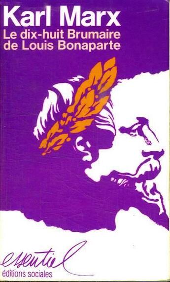 Couverture du livre « Le dix-huit brumaire de louis bonaparte » de Karl Marx aux éditions Editions Sociales