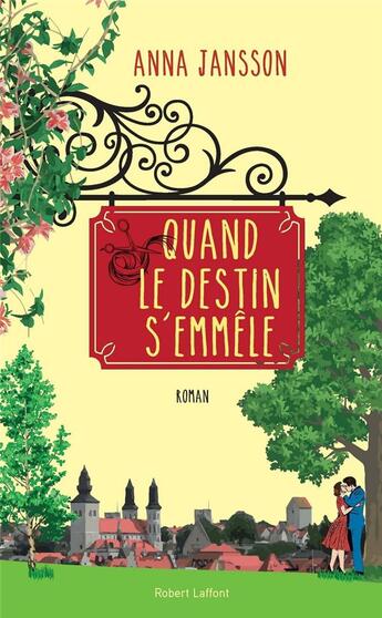 Couverture du livre « Quand le destin s'emmêle » de Anna Jansson aux éditions Robert Laffont