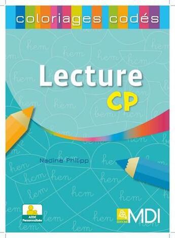 Couverture du livre « Lecture cp coloriages codes » de Malet/Philipp aux éditions Mdi