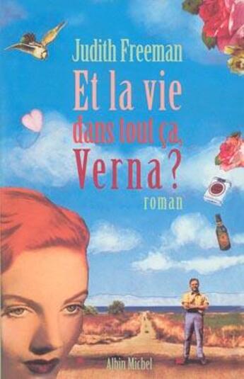 Couverture du livre « Et la vie dans tout ça Verna ? » de Judith Freeman aux éditions Albin Michel