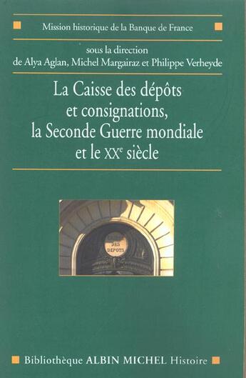 Couverture du livre « La caisse des depots et consignations - la seconde guerre mondiale et le xxe siecle » de  aux éditions Albin Michel