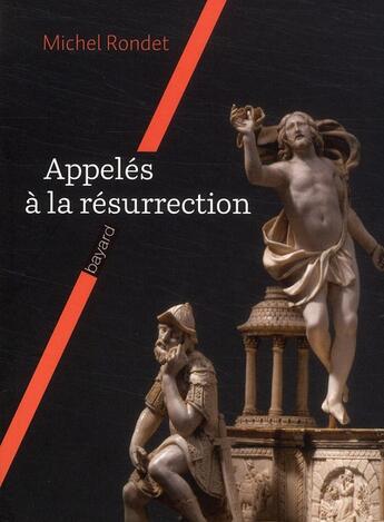 Couverture du livre « Appelés à la résurrection » de Michel Rondet aux éditions Bayard