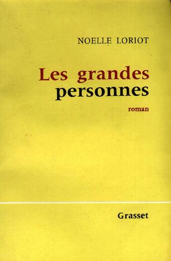 Couverture du livre « Les grandes personnes » de Noelle Loriot aux éditions Grasset