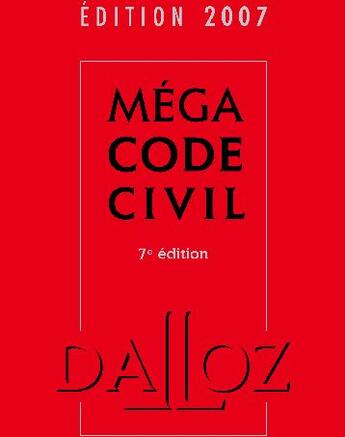 Couverture du livre « Méga code civil (édition 2007) » de  aux éditions Dalloz