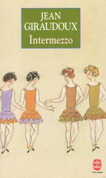 Couverture du livre « Intermezzo » de Jean Giraudoux aux éditions Le Livre De Poche