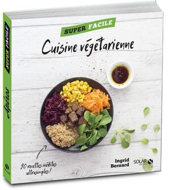 Couverture du livre « Cuisine végétarienne » de Ingrid Bernard aux éditions Solar