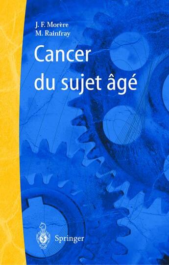 Couverture du livre « Cancer du sujet âgé » de Morere J-F. aux éditions Springer