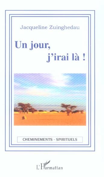 Couverture du livre « Un jour, j'irai la ! » de Zuinghedau J. aux éditions L'harmattan