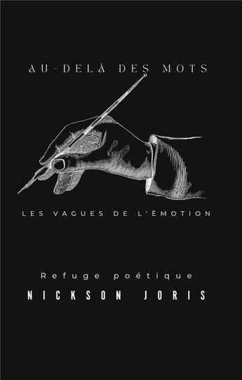 Couverture du livre « Au-dela des mots - les vagues de l'emotion - refuge poetique » de Joris Nickson aux éditions Books On Demand