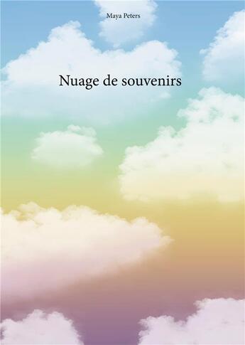 Couverture du livre « Nuage de souvenirs » de Peters Maya aux éditions Books On Demand