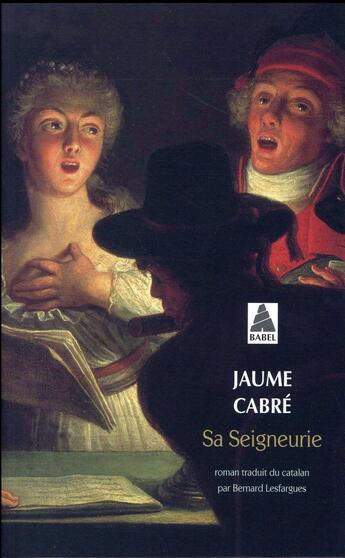 Couverture du livre « Sa Seigneurie » de Jaume Cabre aux éditions Actes Sud