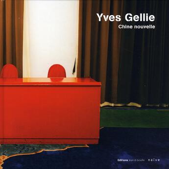 Couverture du livre « Chine nouvelle » de Yves Gellie aux éditions Naive