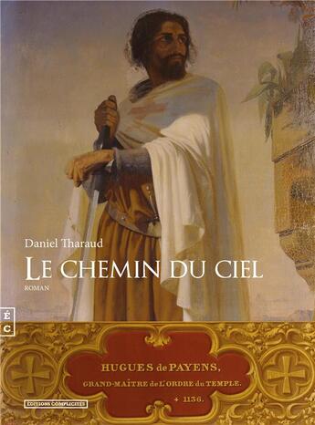 Couverture du livre « Le chemin du ciel » de Daniel Tharaud aux éditions Complicites