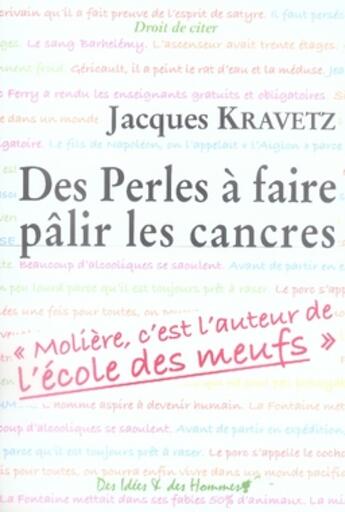 Couverture du livre « Des perles à faire pâlir les cancres » de Jacques Kravetz aux éditions Des Idees Et Des Hommes