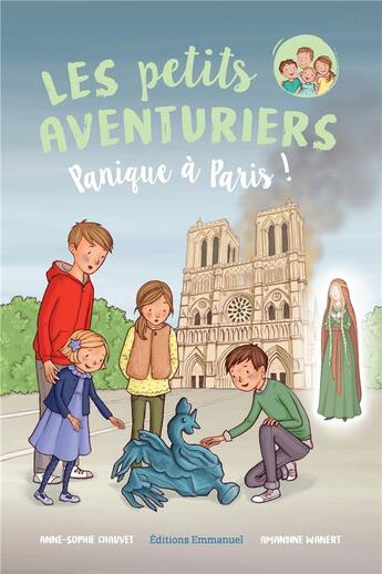 Couverture du livre « Les petits aventuriers T.4 ; panique à Paris ! » de Amandine Wanert et Anne-Sophie Chauvet aux éditions Emmanuel