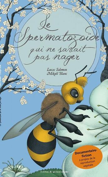 Couverture du livre « Le spermatozoïde qui ne savait pas nager ? » de Mikael Blanc et Lucas Salomon aux éditions Atelier Du Poisson Soluble