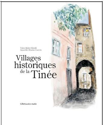 Couverture du livre « Villages historiques de la Tinée » de Robert Bistolfi et Maurice Guerrin aux éditions Gilletta