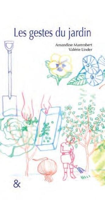 Couverture du livre « Les gestes du jardin » de Valerie Linder et Amandine Marembert aux éditions Esperluete