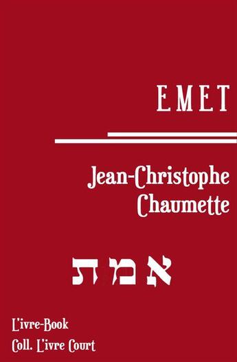 Couverture du livre « Emet » de Jean-Christophe Chaumette aux éditions L'ivre Book