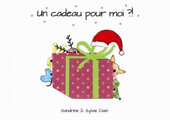 Couverture du livre « Un cadeau pour moi » de Sandrine Clain et Sylvie Clain aux éditions Mk67