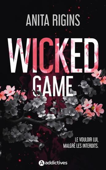 Couverture du livre « Wicked game » de Anita Rigins aux éditions Editions Addictives