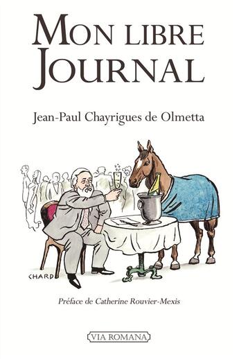 Couverture du livre « Mon libre journal » de Jean-Paul Chayrigues aux éditions Via Romana